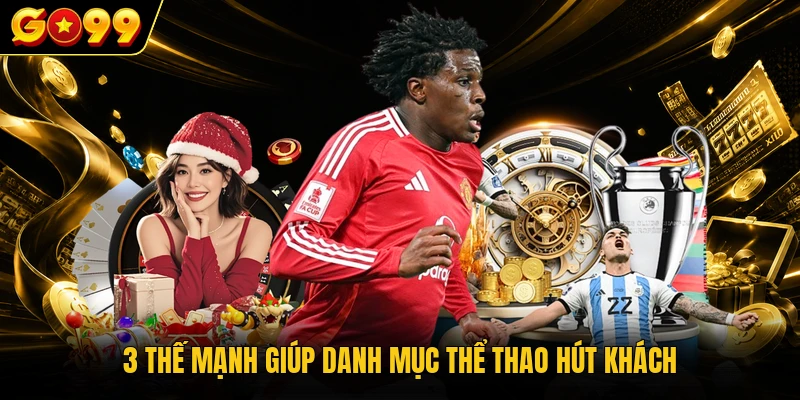 Thể Thao GO99 - Điểm Hẹn Chơi Kèo Cược Đỉnh Cao 2026 4 3 thế mạnh giúp danh mục thể thao hút khách