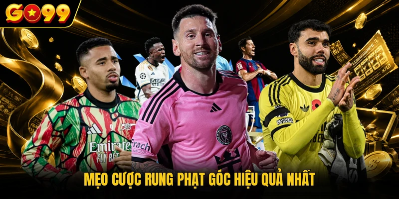 Mẹo cược rung phạt góc hiệu quả nhất