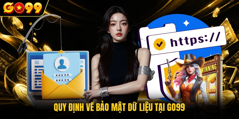 Quy định về bảo mật dữ liệu tại GO99