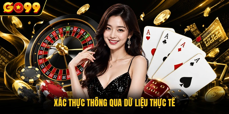 Xác thực thông qua dữ liệu thực tế